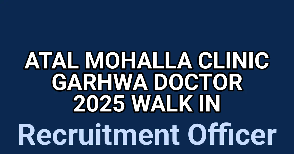 Atal Mohalla Clinic Garhwa Doctor 2025 Walk in 1 tmpgeudav1j