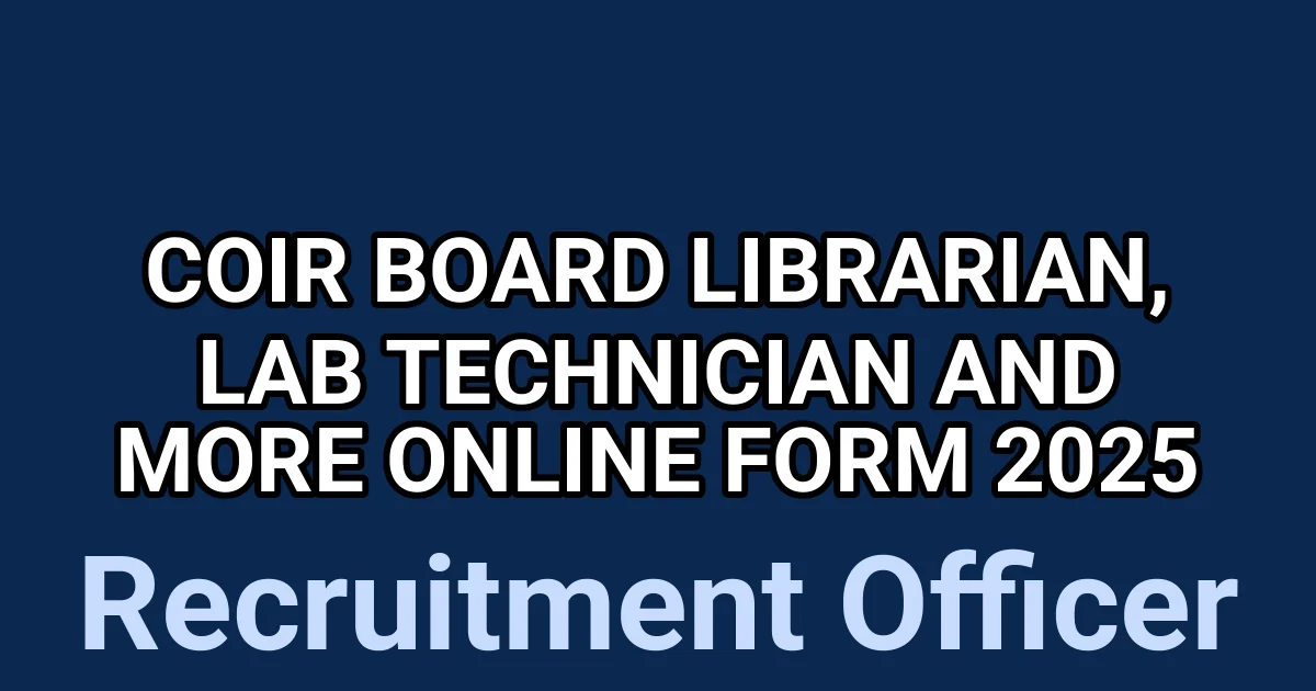 Coir Board Librarian, Lab Technician and More Online Form 2025 1
