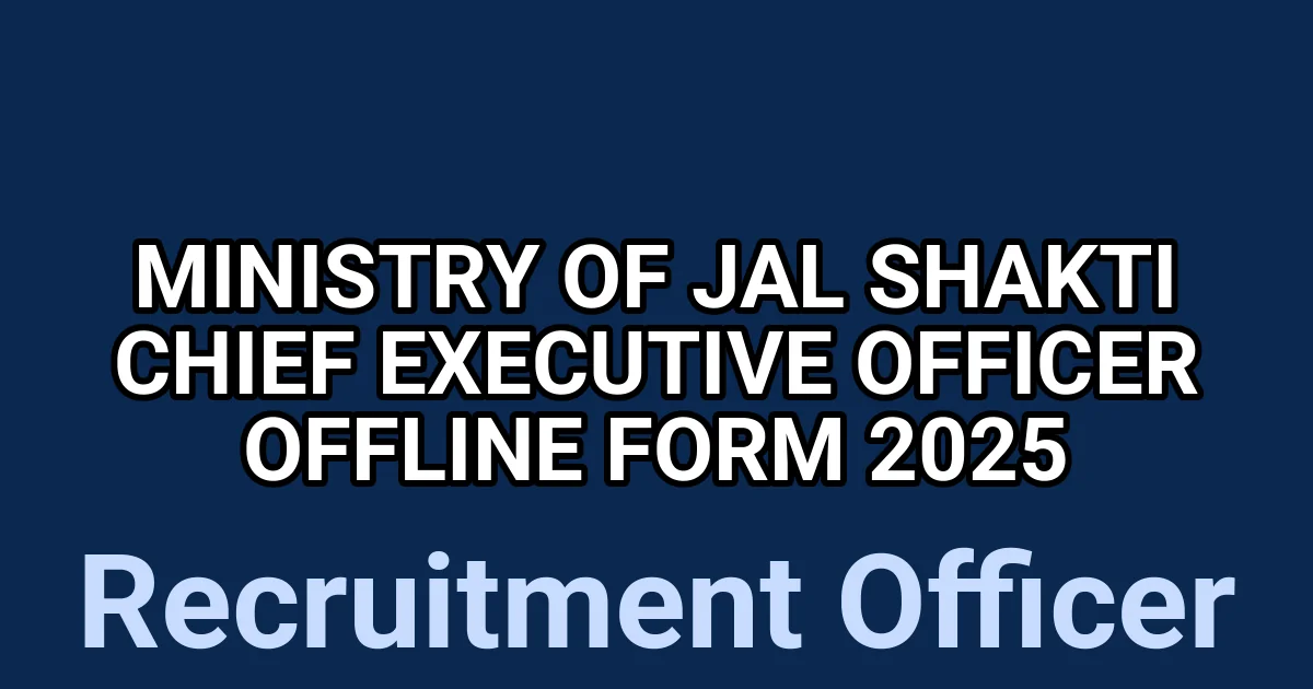 Ministry of Jal Shakti Chief Executive Officer Offline Form 2025 1 tmphmrrfs0g