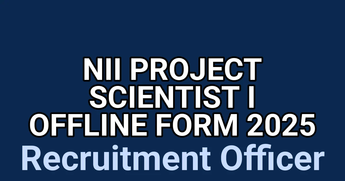 NII Project Scientist I Offline Form 2025 1 tmphqfig64t