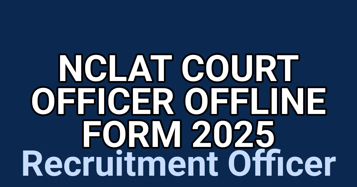 NCLAT Court Officer Offline Form 2025 1
