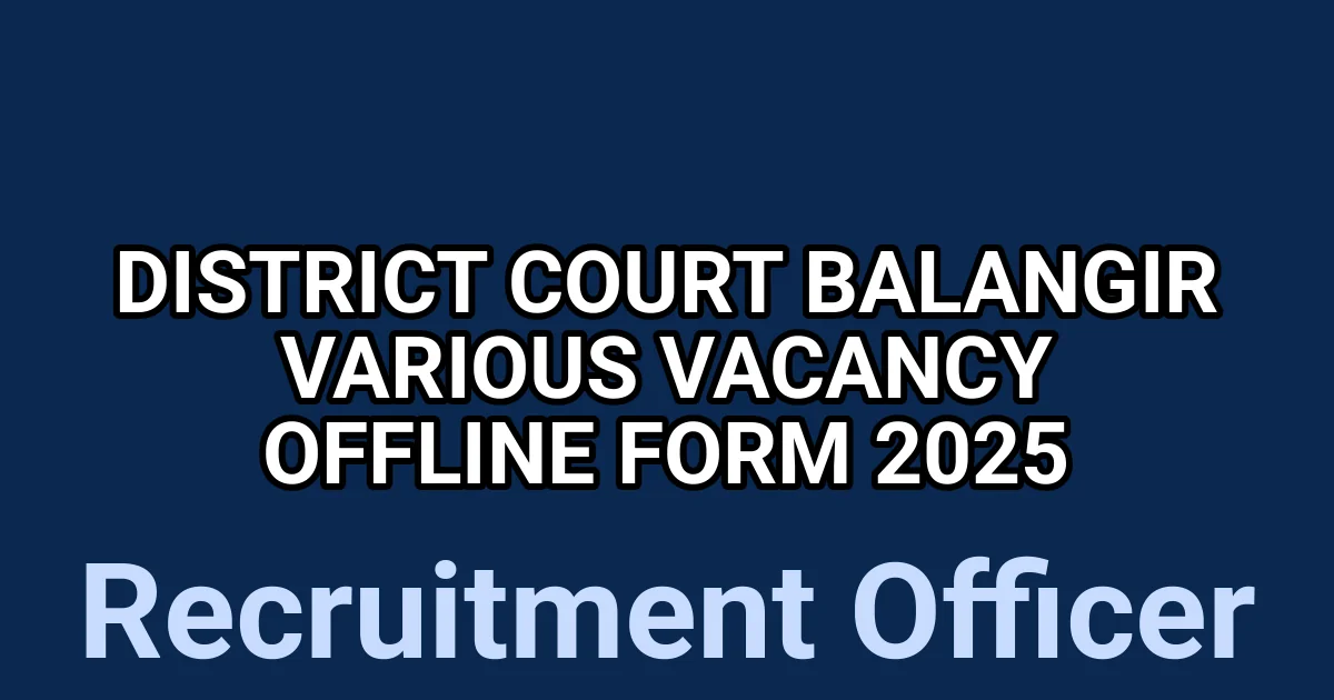 District Court Balangir Various Vacancy Offline Form 2025 1 tmpkieb9zns
