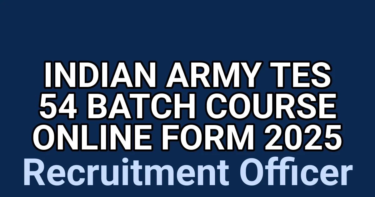 Indian Army TES 54 Batch Course Online Form 2025 1 tmpkvro9kbr