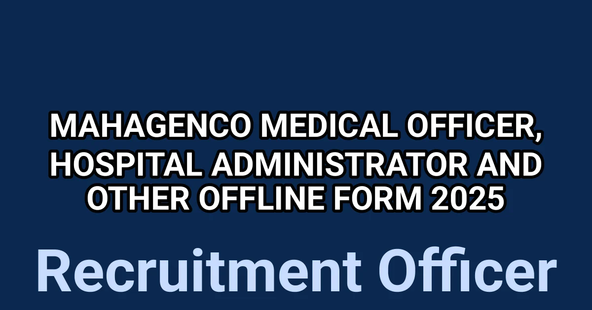 MAHAGENCO Medical Officer, Hospital Administrator and Other Offline Form 2025 1 tmpl egw64z