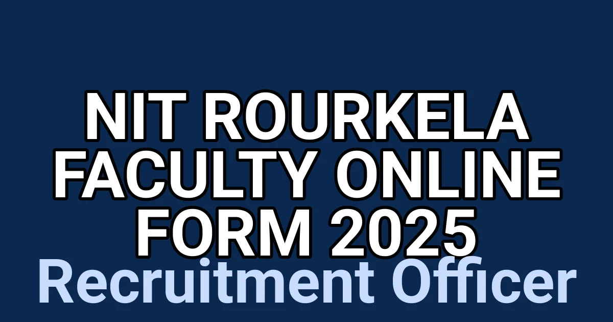 NIT Rourkela Faculty Online Form 2025 1 tmplokqdgr8