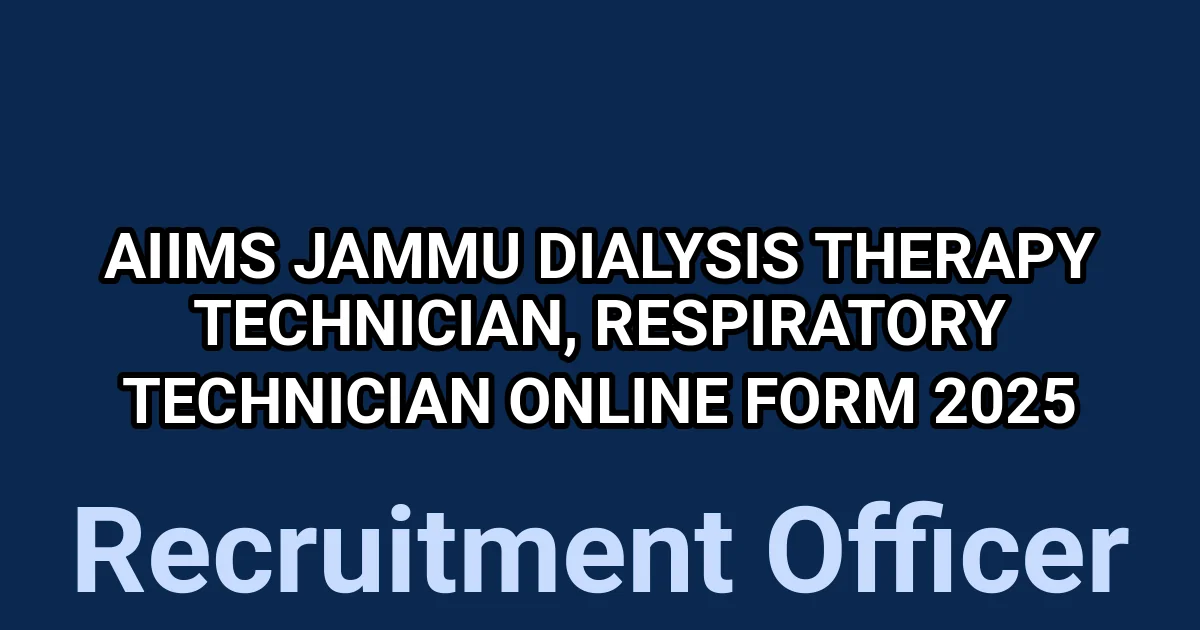 AIIMS Jammu Dialysis Therapy Technician, Respiratory Technician Online Form 2025 1 tmpni clj25