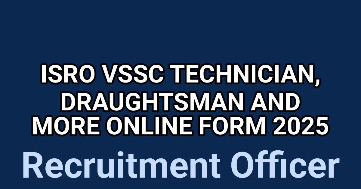 ISRO VSSC Technician, Draughtsman and More Online Form 2025 1 tmpntfukdgg