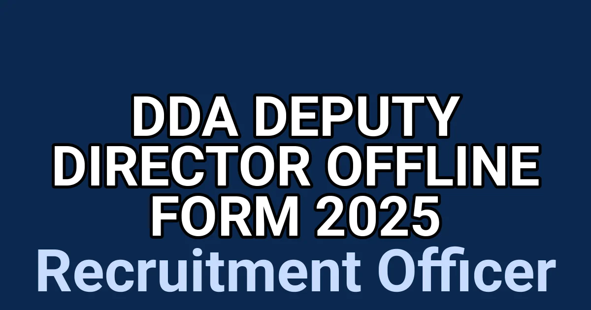 DDA Deputy Director Offline Form 2025 1