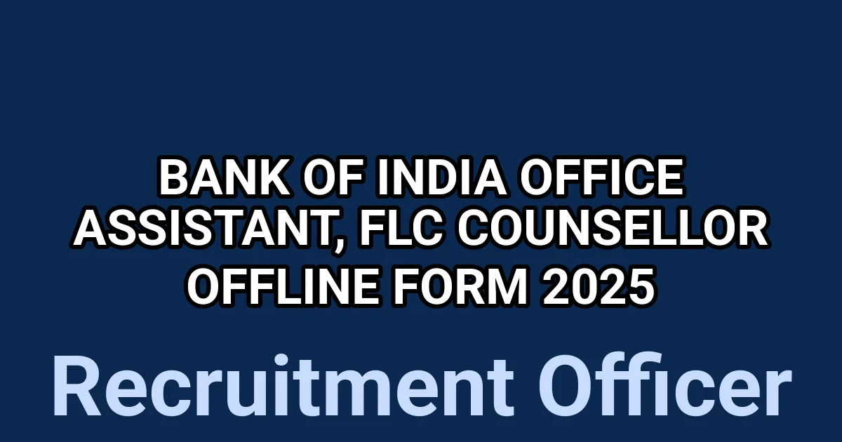 Bank of India Office Assistant, FLC Counsellor Offline Form 2025 1 tmpp1m1fyp8