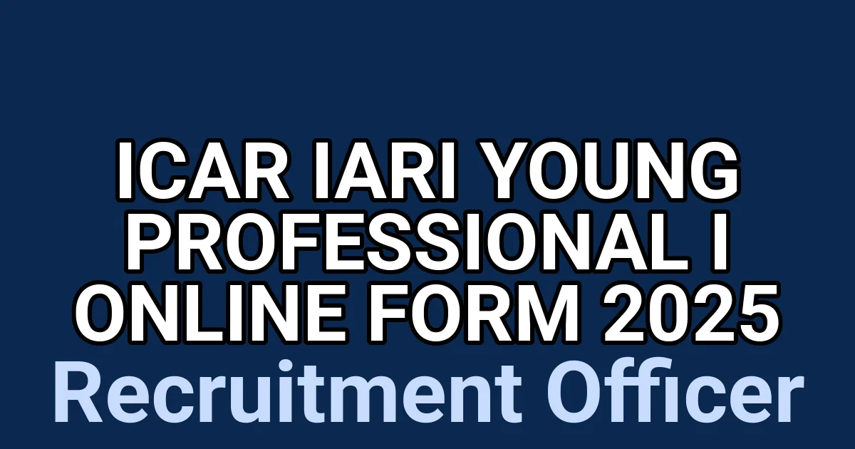 ICAR IARI Young Professional I Online Form 2025 1