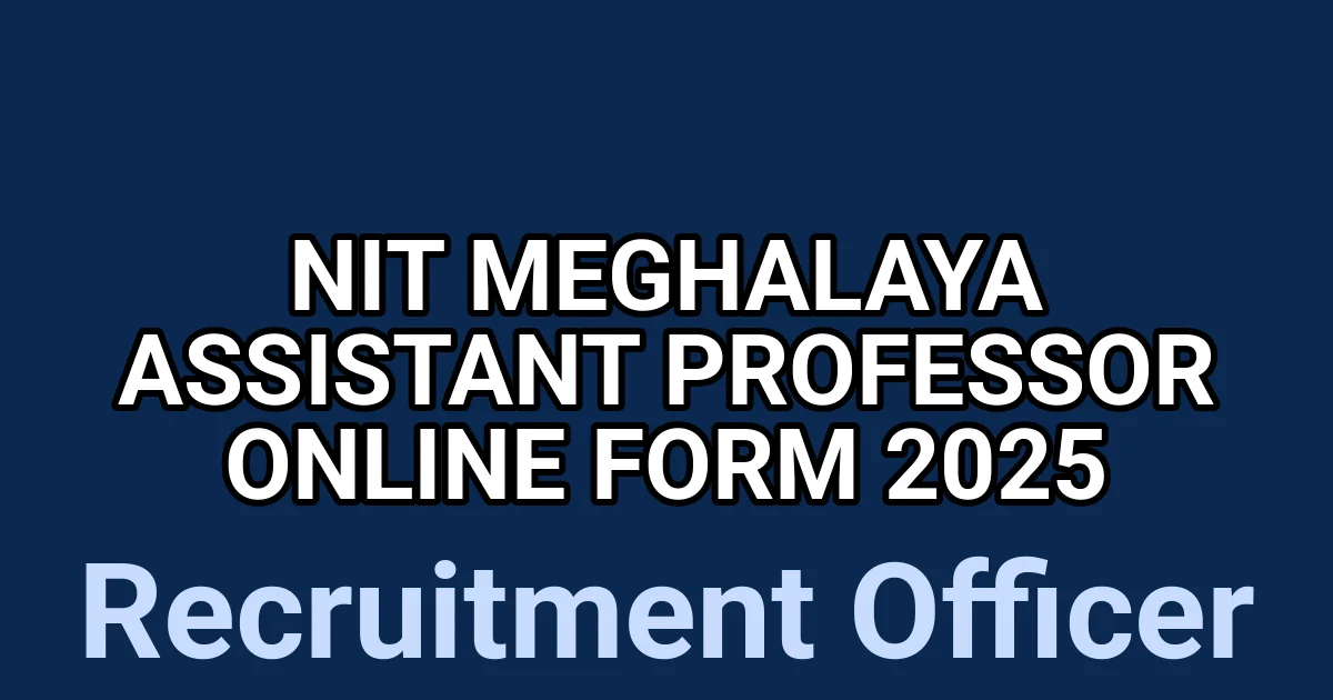 NIT Meghalaya Assistant Professor Online Form 2025 1 tmpr48uue9m