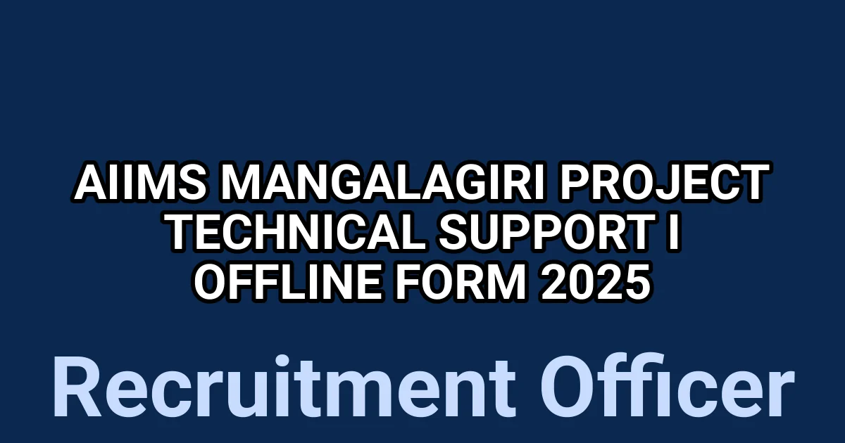 AIIMS Mangalagiri Project Technical Support I Offline Form 2025 1 tmprb ljvbq