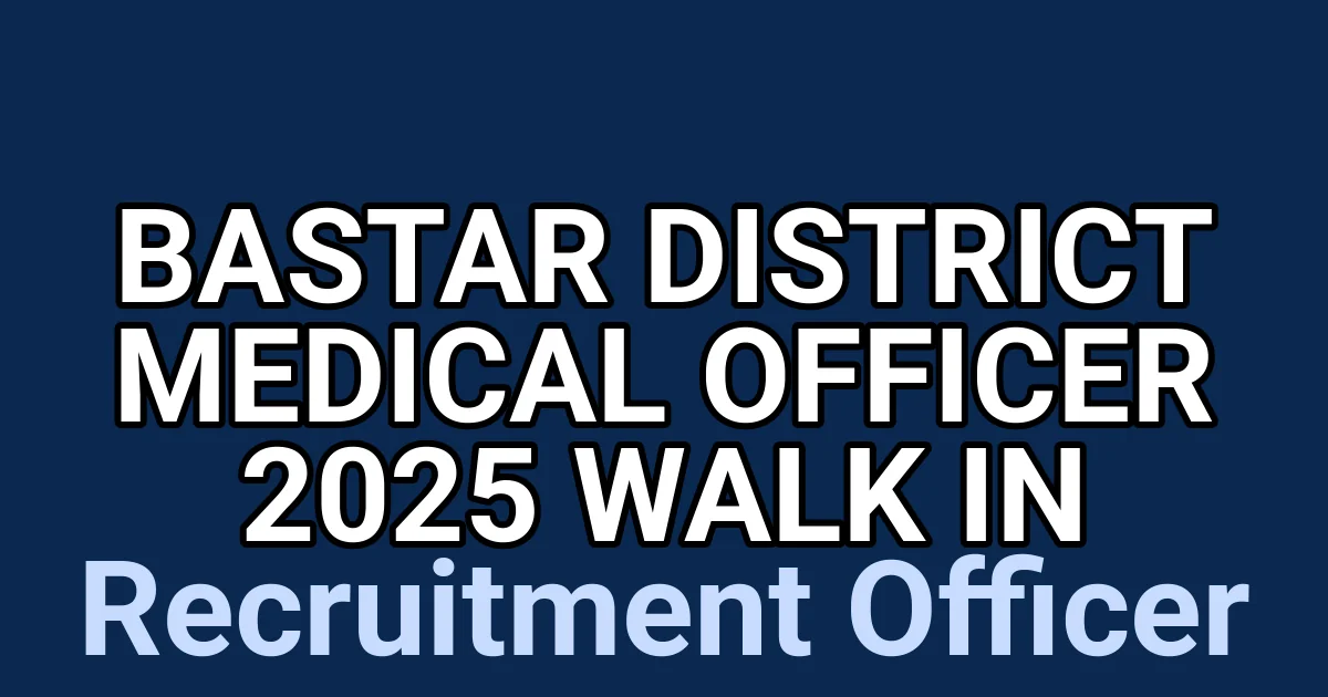 Bastar District Medical Officer 2025 Walk in 1 tmprv0scg3k