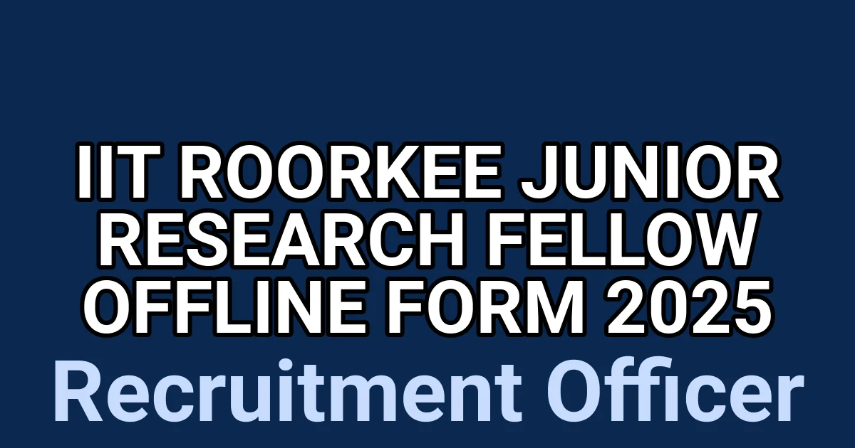IIT Roorkee Junior Research Fellow Offline Form 2025 1 tmpsvswqade