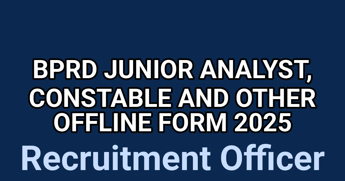 BPRD Junior Analyst, Constable and Other Offline Form 2025 1 tmpu3gg20ba