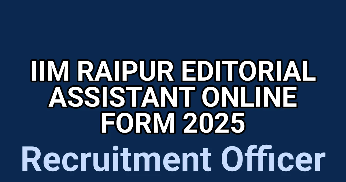 IIM Raipur Editorial Assistant Online Form 2025 1 tmpu7lsimtv