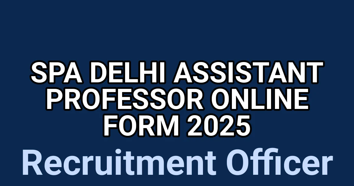 SPA Delhi Assistant Professor Online Form 2025 1 tmpv1f1botk