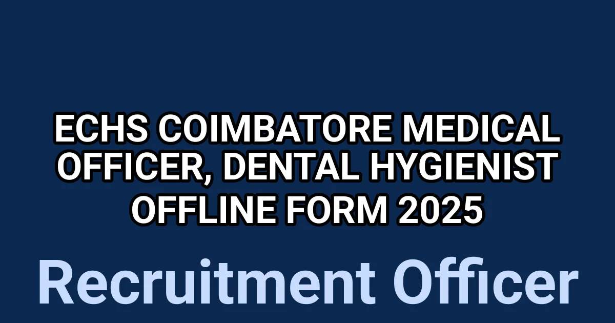 ECHS Coimbatore Medical Officer, Dental Hygienist Offline Form 2025 1 tmpv5mfwbgv
