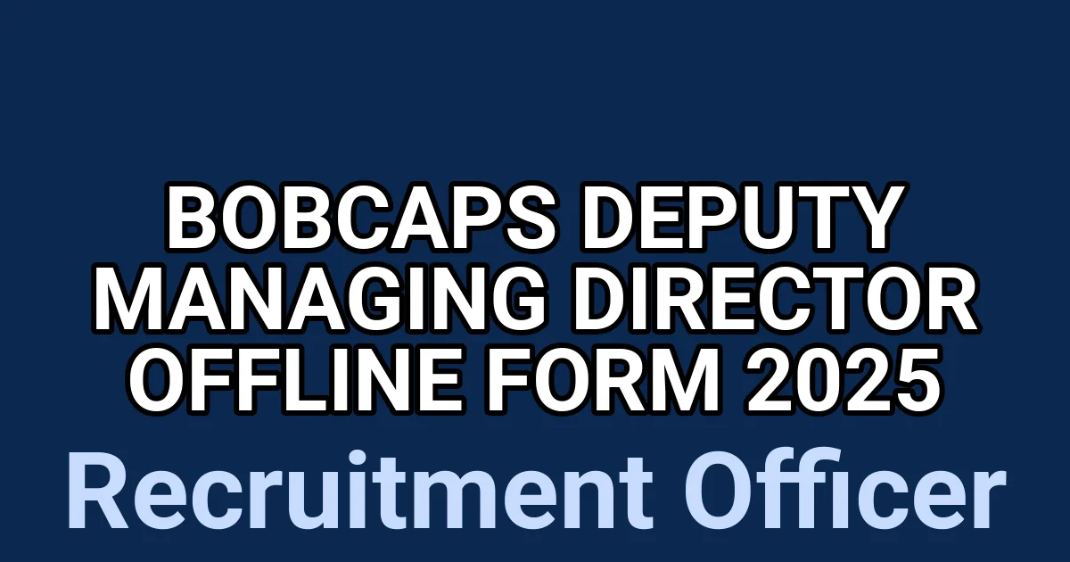 BOBCAPS Deputy Managing Director Offline Form 2025 1 tmpv7yyccta