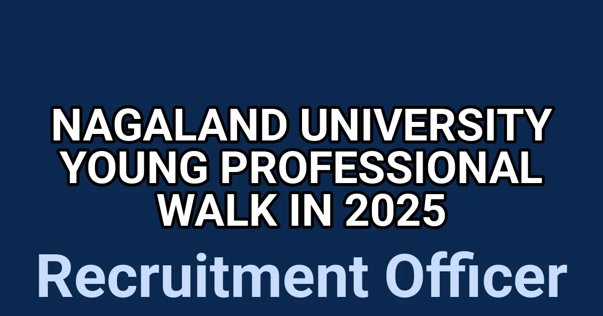 Nagaland University Young Professional Walk in 2025 1 tmpvwiqafe0