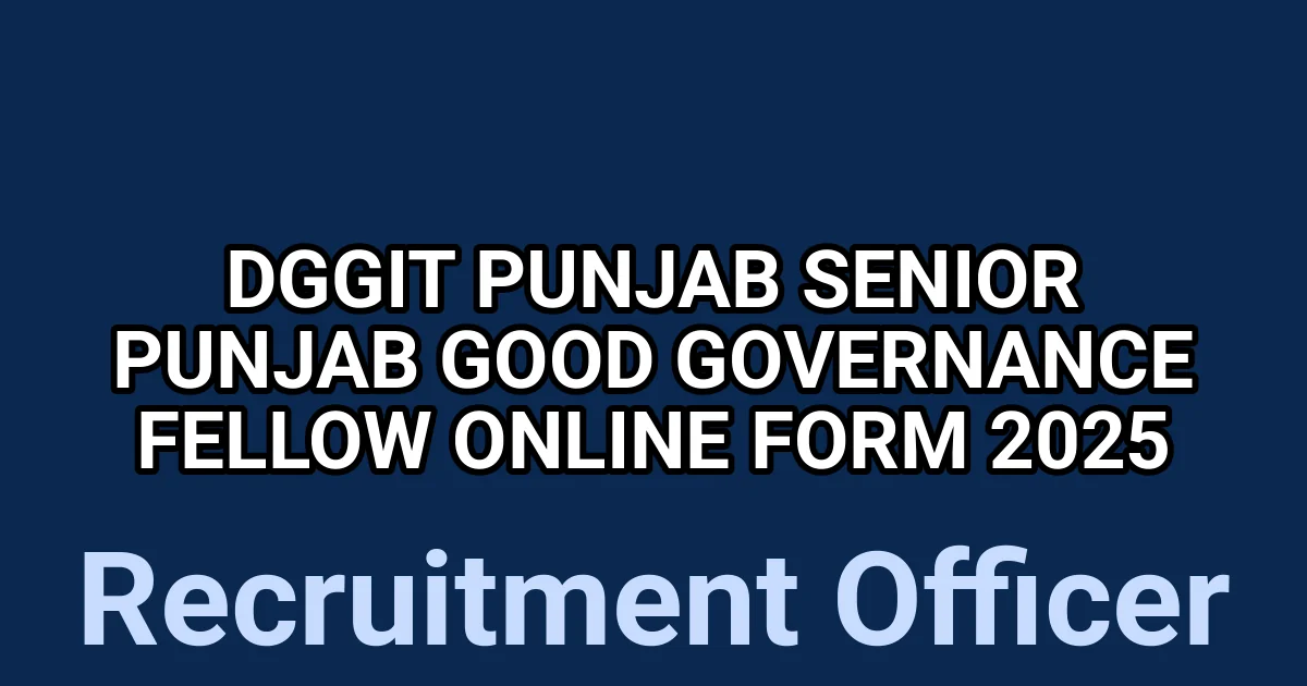 DGGIT Punjab Senior Punjab Good Governance Fellow Online Form 2025 1 tmpwoqogc9z