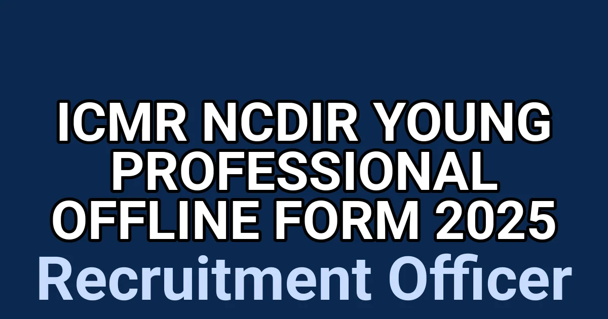 ICMR NCDIR Young Professional Offline Form 2025 1