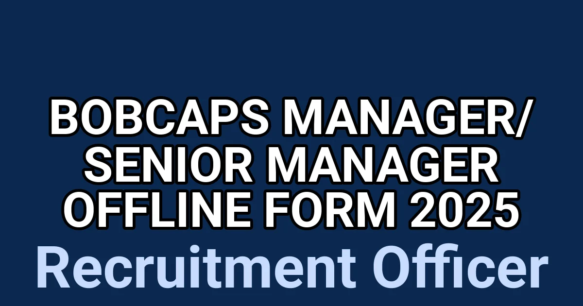 BOBCAPS Manager/ Senior Manager Offline Form 2025 1