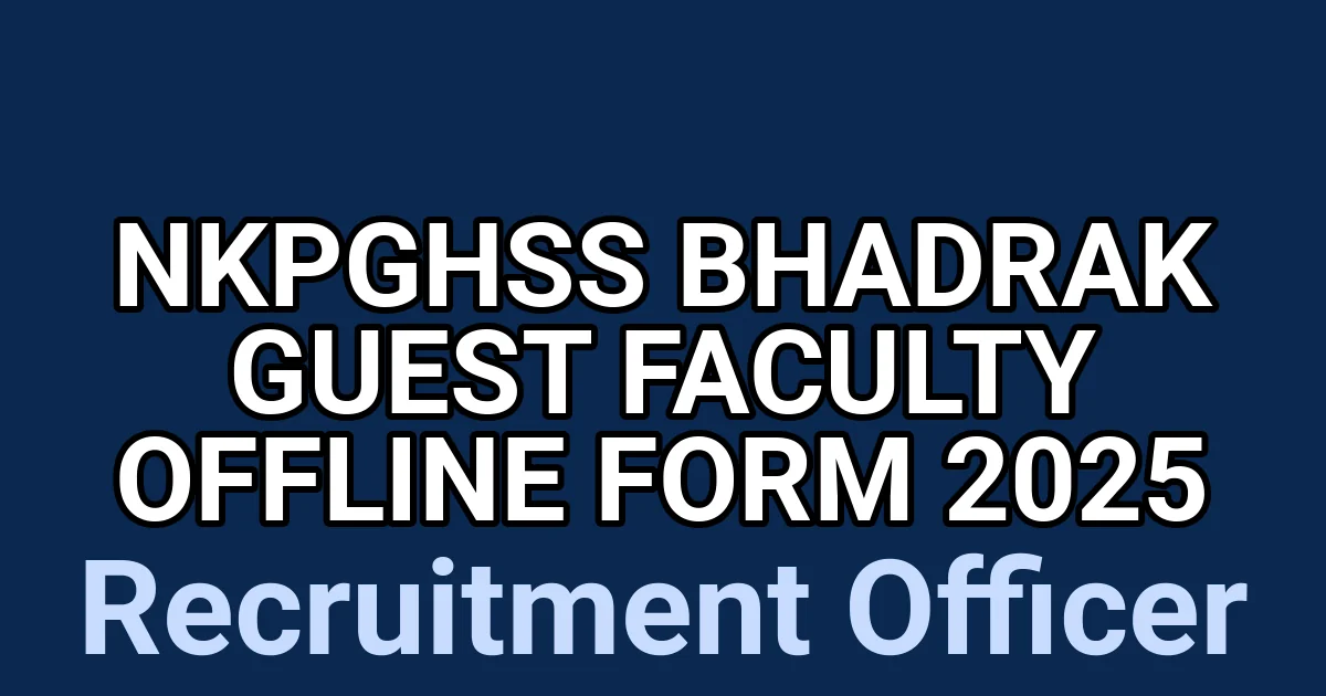 NKPGHSS Bhadrak Guest Faculty Offline Form 2025 1