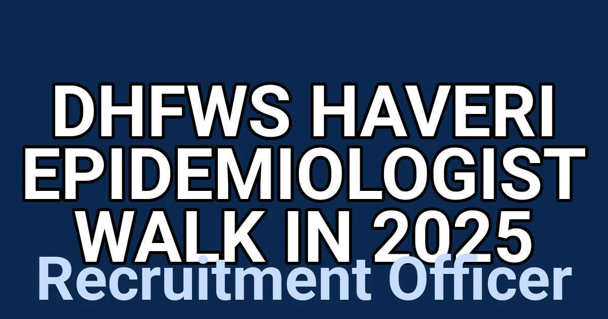 DHFWS Haveri Epidemiologist Walk in 2025 1
