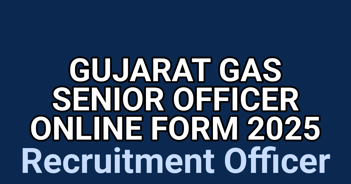 Gujarat Gas Senior Officer Online Form 2025 1 tmpzzm21hli