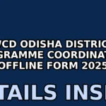 wcd odisha district programme coordinators offline form 2025