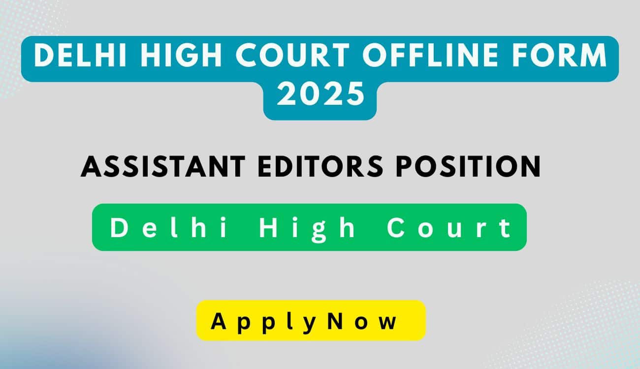 Delhi High Court Assistant Editors Offline Form 2025