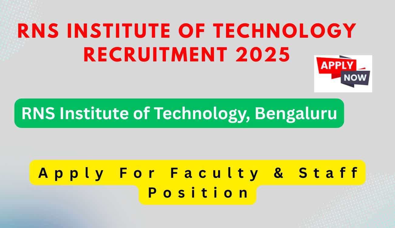 RNS Institute of Technology Recruitment 2025