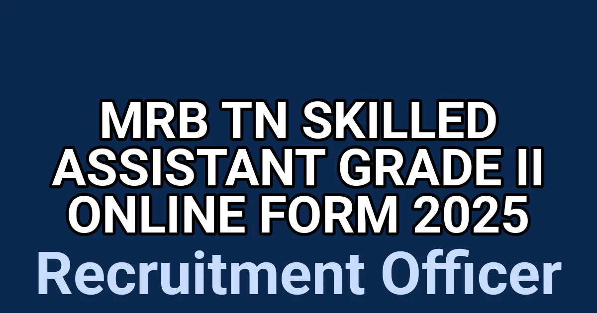 MRB TN Skilled Assistant Grade II Online Form 2025 1 tmp1bm 5hc3