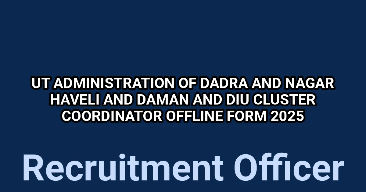 UT Administration of Dadra and Nagar Haveli and Daman and Diu Cluster Coordinator Offline Form 2025 1 tmp1qv8cnes