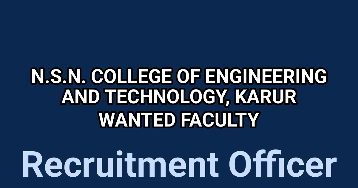 N.S.N. College of Engineering and Technology, Karur Wanted Faculty 1 tmp29ur5b8n