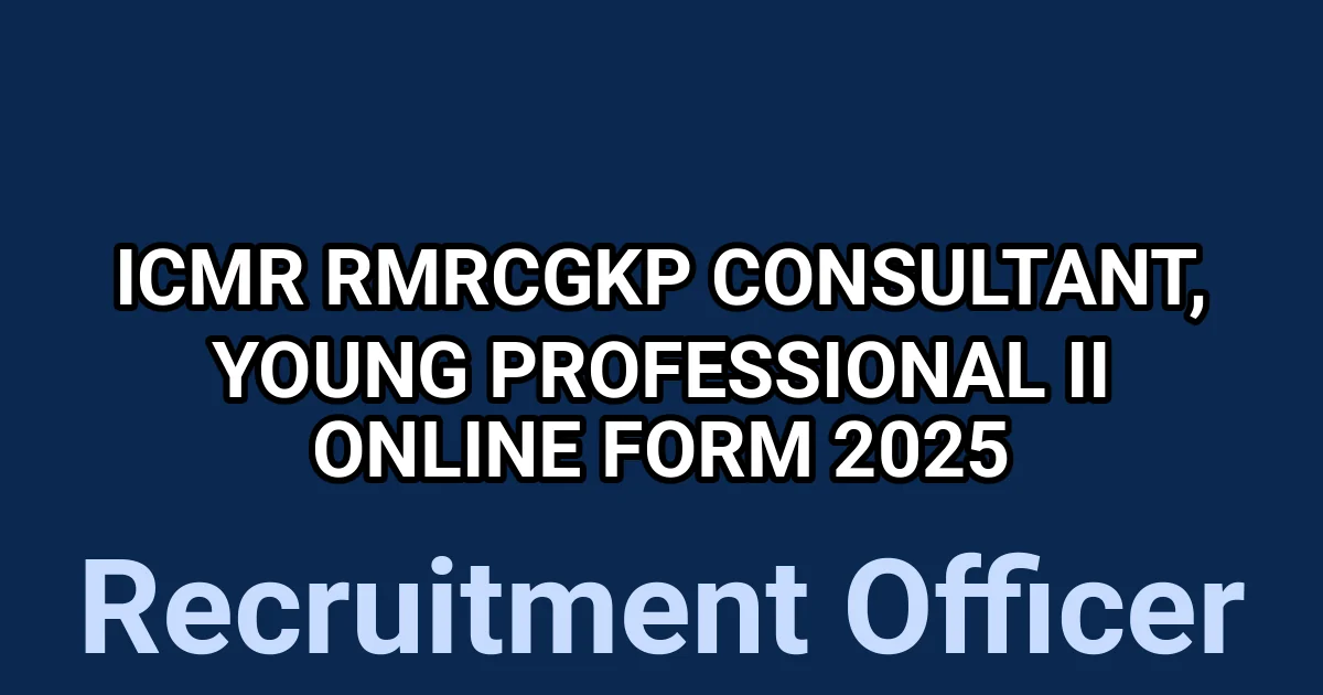 ICMR RMRCGKP Consultant, Young Professional II Online Form 2025 1 tmp2ugjgo8i