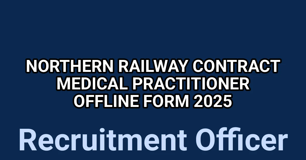Northern Railway Contract Medical Practitioner Offline Form 2025 1 tmp2umfe259