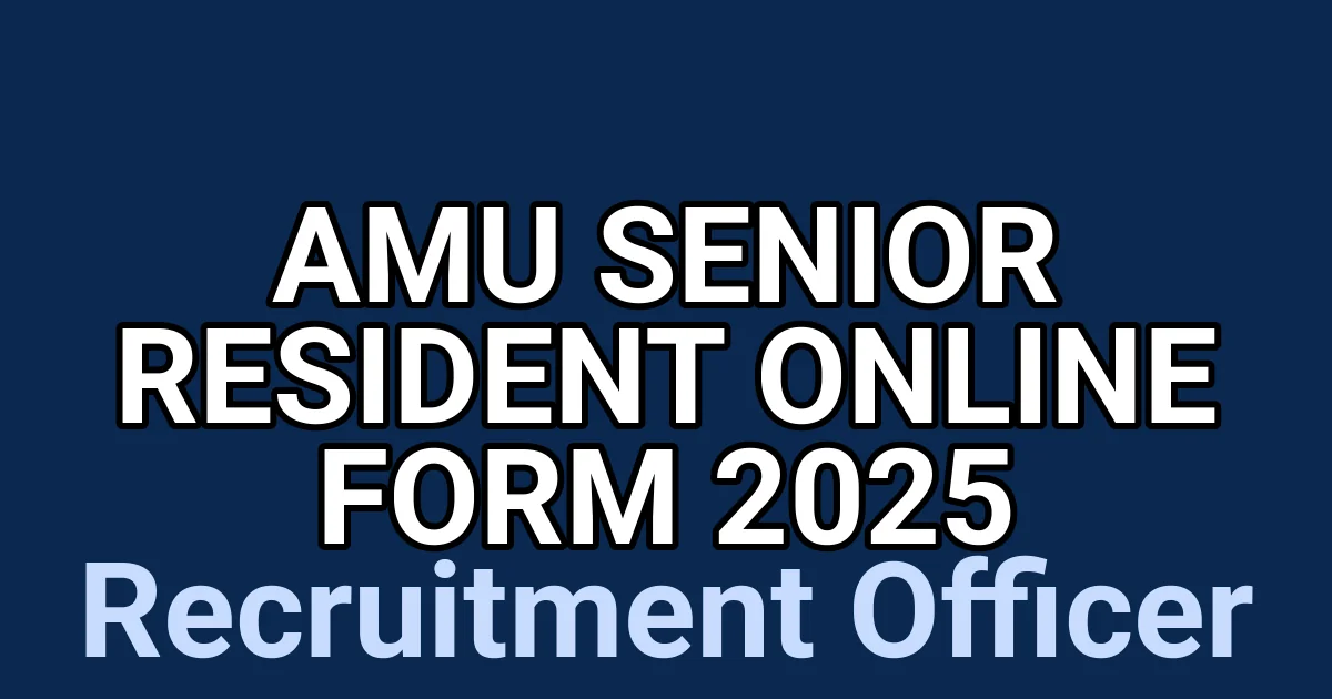 AMU Senior Resident Online Form 2025 1 tmp2yvo4dhj