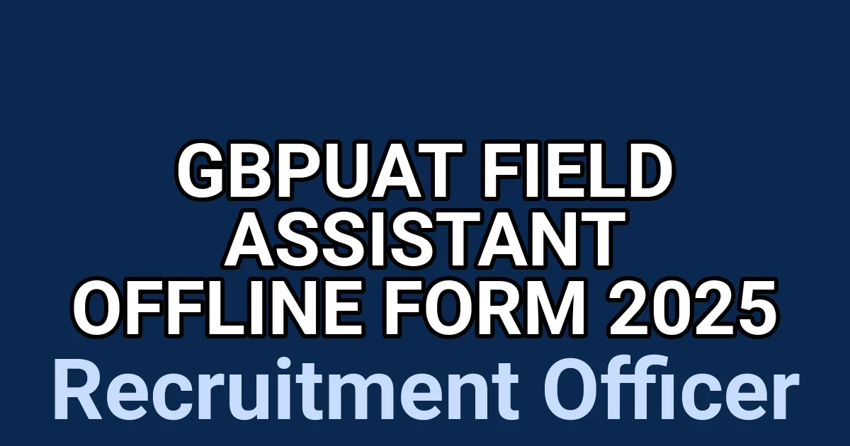 GBPUAT Field Assistant Offline Form 2025 1 tmp3esufrs5