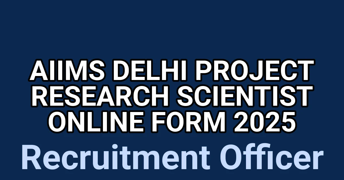 AIIMS Delhi Project Research Scientist Online Form 2025 1 tmp48rfu o6