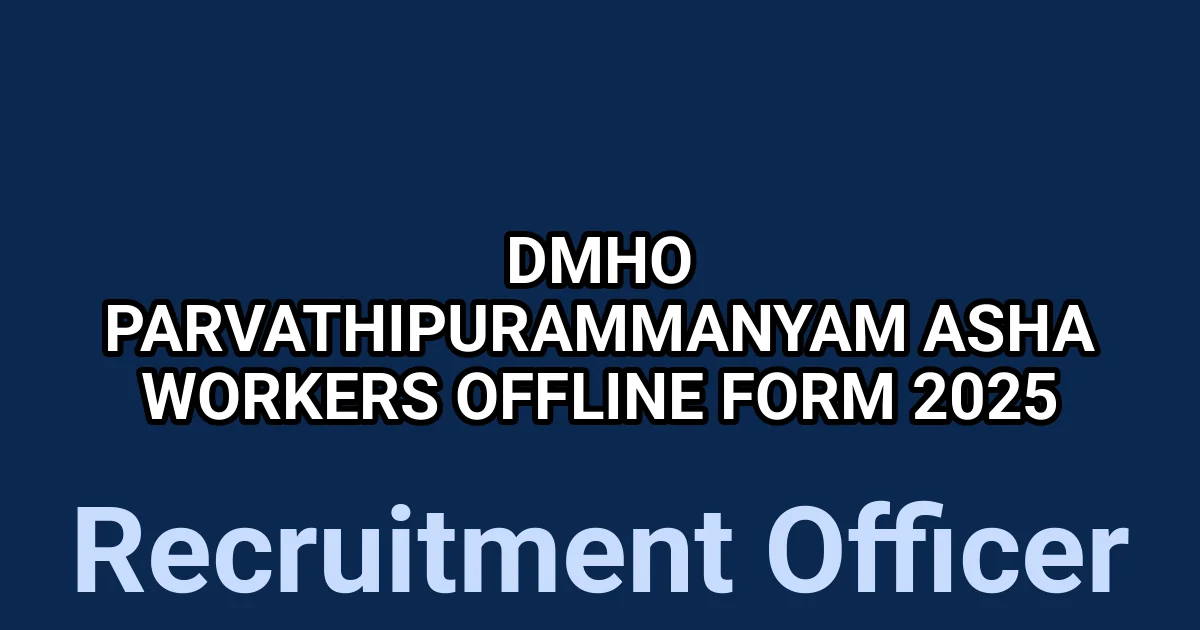 DMHO Parvathipurammanyam ASHA Workers Offline Form 2025 1 tmp4b3q3r83