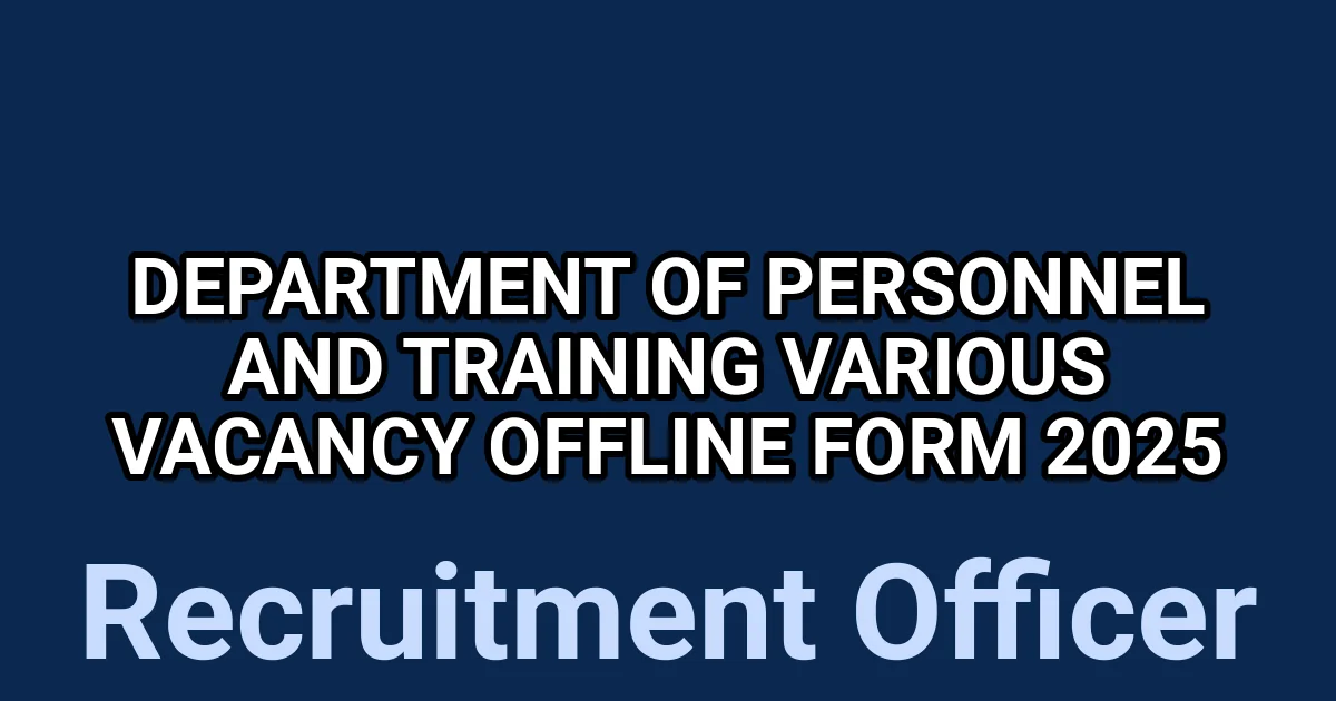 Department of Personnel and Training Various Vacancy Offline Form 2025 1 tmp4jzsw6bc