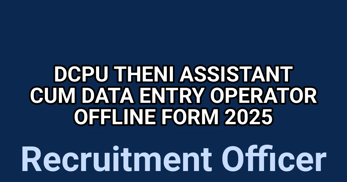 DCPU Theni Assistant Cum Data Entry Operator Offline Form 2025 1 tmp5 e5lwj