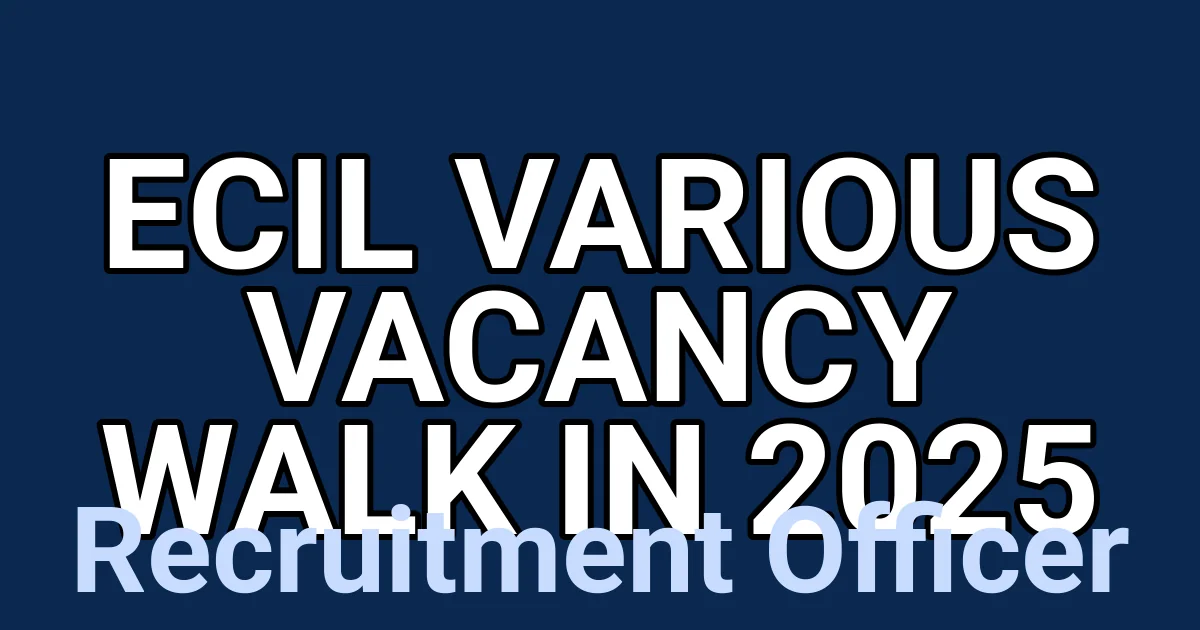 ECIL Various Vacancy Walk in 2025 1 tmp5as0w5pf