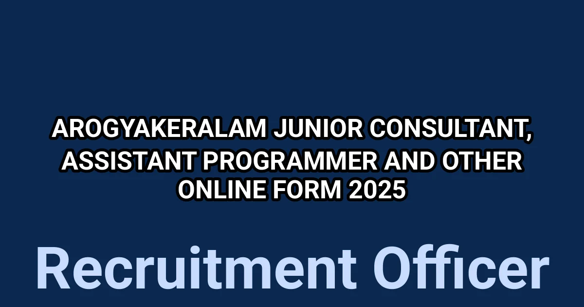 Arogyakeralam Junior Consultant, Assistant Programmer and Other Online Form 2025 1 tmp5ddtsa5g