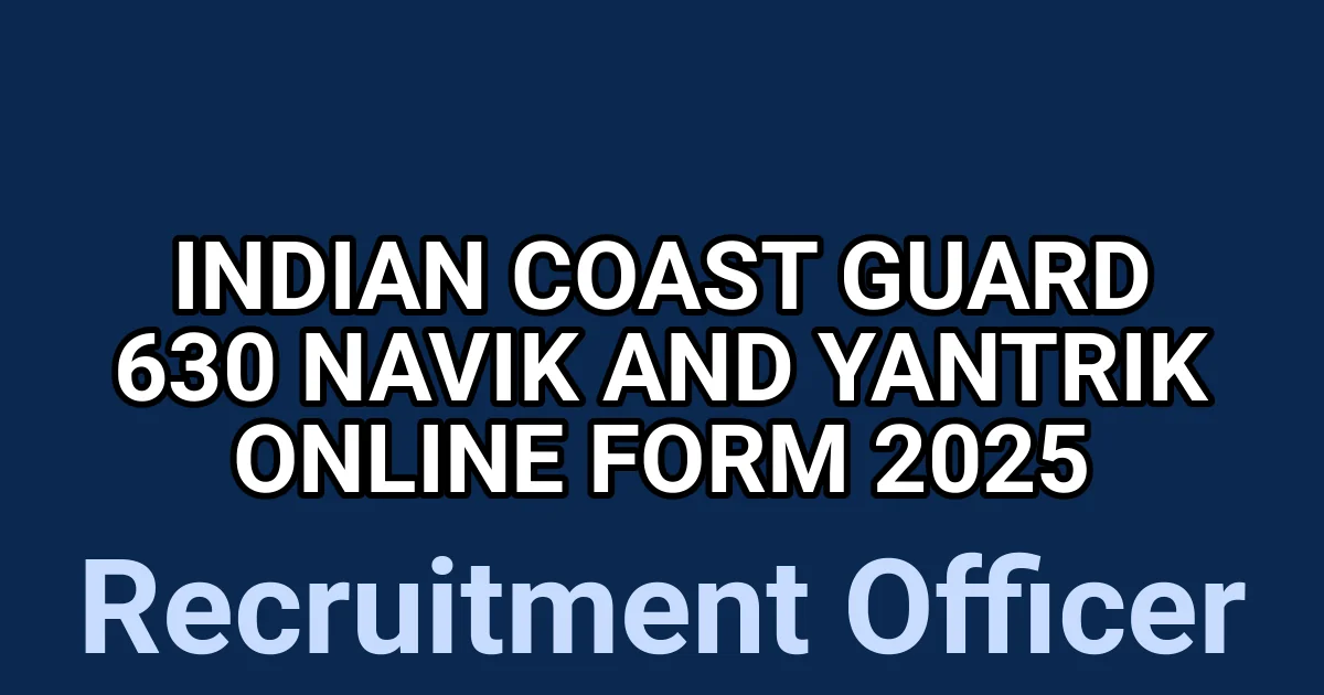 Indian Coast Guard 630 Navik and Yantrik Online Form 2025 1 tmp68ea3j56