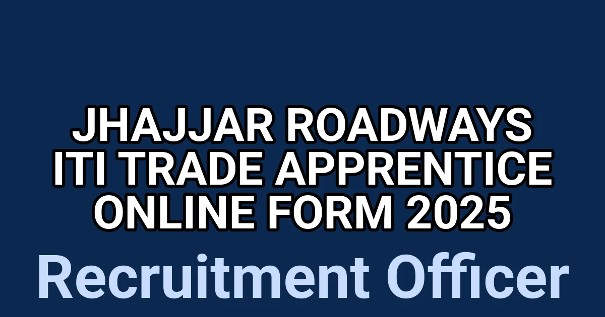 Jhajjar Roadways ITI Trade Apprentice Online Form 2025 1 tmp68edfebe
