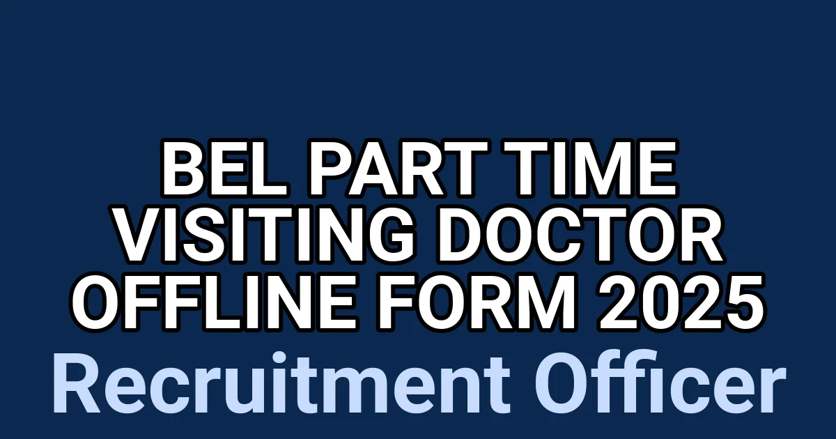 BEL Part Time Visiting Doctor Offline Form 2025 1