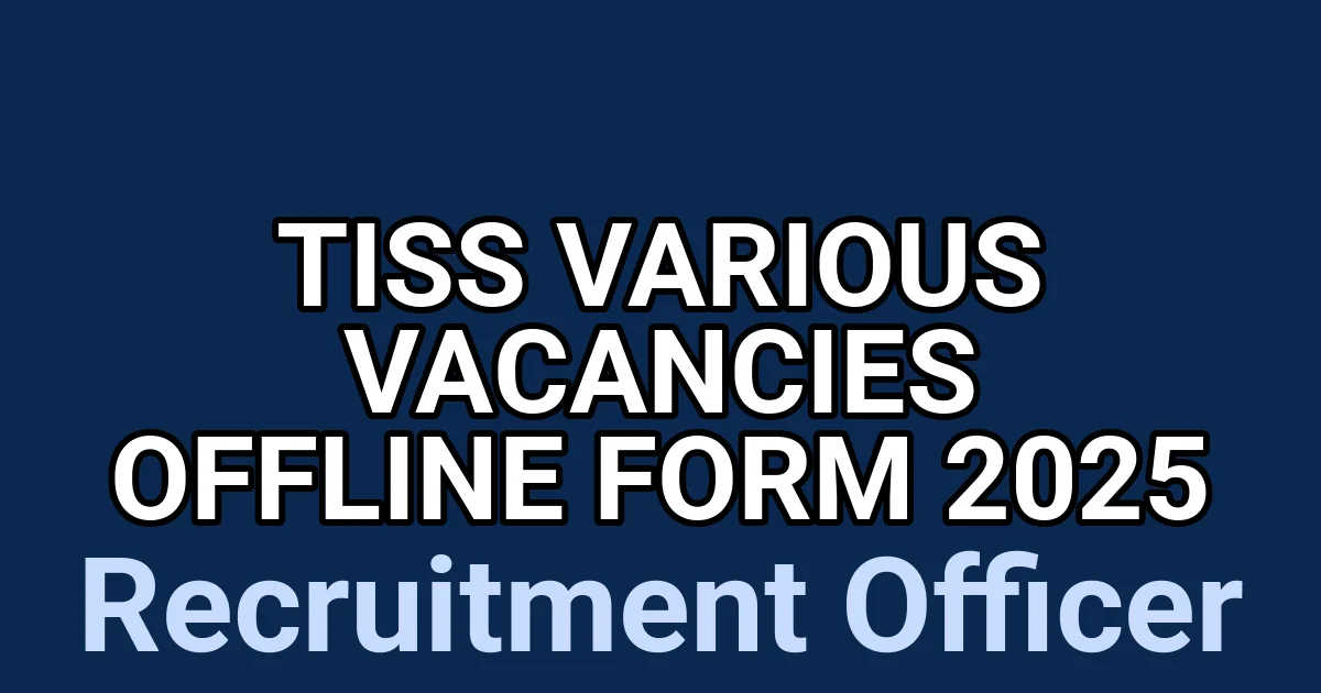 TISS Various Vacancies Offline Form 2025 1